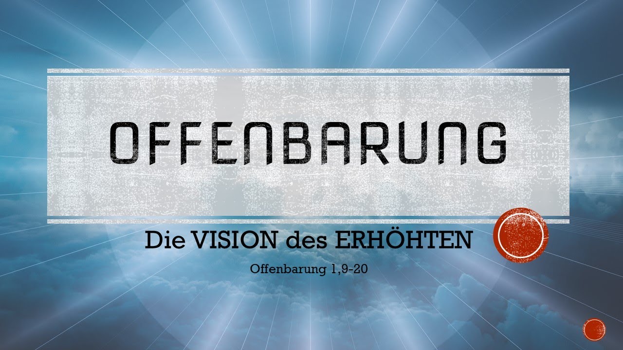 Die Vision des Erhöhten