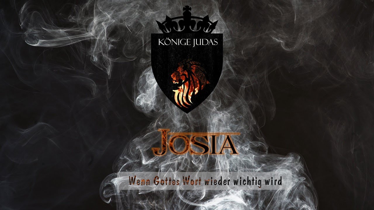 Josia – Wenn Gottes Wort wieder wichtig wird