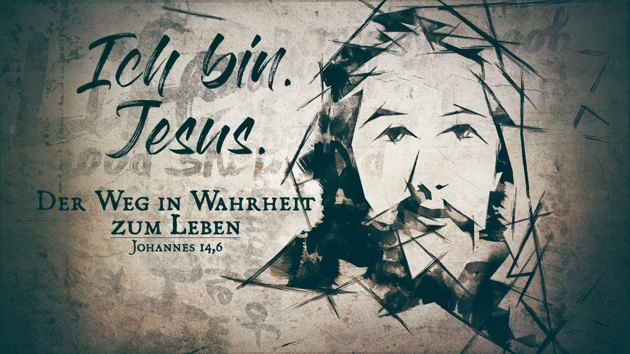 Ich bin. Jesus. – Der Weg in Wahrheit zum Leben