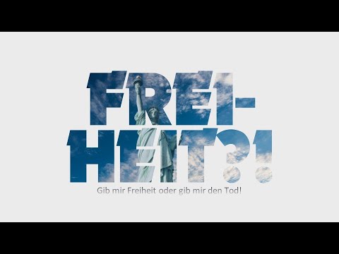 FREIHEIT?! Gib mir Freiheit oder gib mir den Tod!