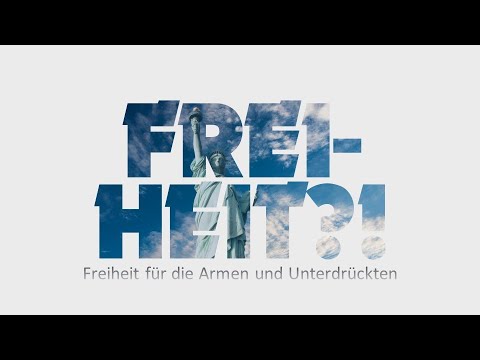 FREIHEIT?! Freiheit für die Armen und Unterdrückten
