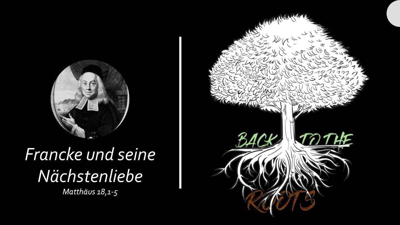Back to the roots – Francke und seine Nächstenliebe