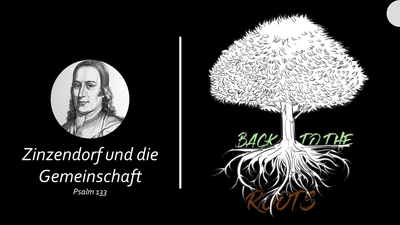 Back to the roots – Zinzendorf und die Gemeinschaft